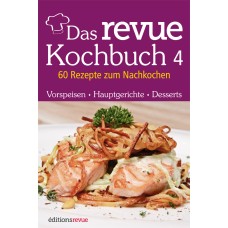 Das revue Kochbuch 4